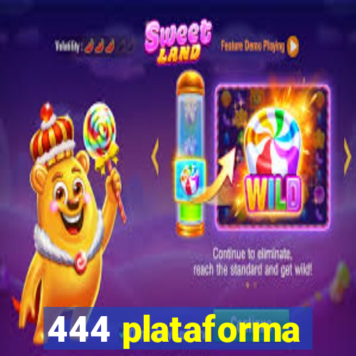 444 plataforma